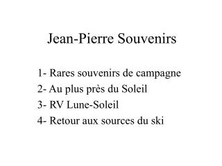 Jean-Pierre Souvenirs