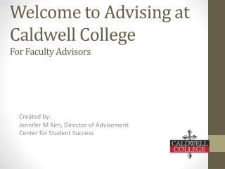 Welcome to Advising at Caldwell College For Faculty Advisors