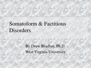 Somatoform &amp; Factitious Disorders