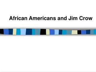 African Americans and Jim Crow