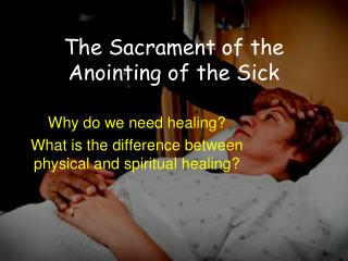 The Sacrament of the Anointing of the Sick