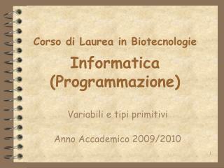 Corso di Laurea in Biotecnologie Informatica (Programmazione)