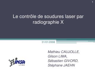 Le contrôle de soudures laser par radiographie X