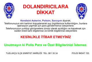 DOLANDIRICILARA DİKKAT