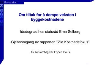 Om tiltak for å dempe veksten i byggekostnadene