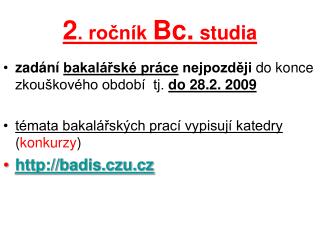 2 . ročník Bc. studia