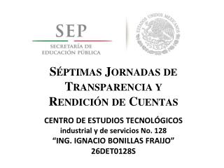 S ÉPTIMAS J ORNADAS DE T RANSPARENCIA Y R ENDICIÓN DE C UENTAS