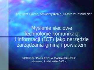 Konferencja “Polskie gminy w nowoczesnej Europie” Warszawa, 9 października 2000 r.,