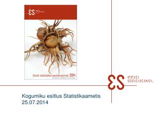 Kogumiku esitlus Statistikaametis 25.07.2014