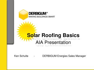 Solar Roofing Basics AIA Presentation