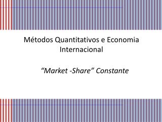 Métodos Quantitativos e Economia Internacional