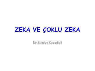 ZEKA VE ÇOKLU ZEKA