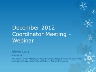December 2012 Coordinator Meeting - Webinar