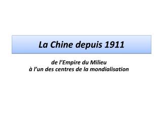 La Chine depuis 1911