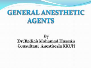GENERAL ANESTHETIC AGENTS