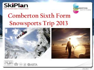 Comberton Sixth Form Snowsports Trip 2013