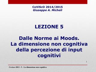 LEZIONE 5 Dalle Norme ai Moods. La dimensione non cognitiva della percezione di input cognitivi