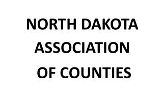 NORTH DAKOTA ASSOCIATION OF COUNTIES