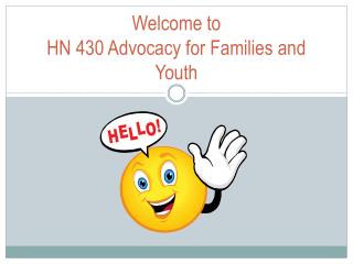 Welcome to HN 430 Advocacy for Families and Youth