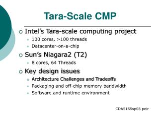 Intel’s Tara-scale computing project 100 cores, &gt;100 threads Datacenter-on-a-chip