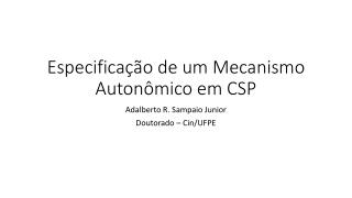 Especificação de um Mecanismo Autonômico em CSP