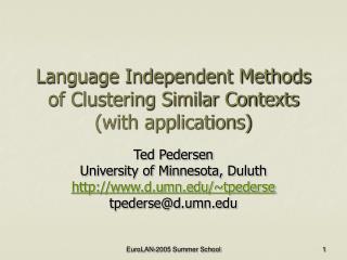 Language Independent Methods of Clustering Similar Contexts (with applications)