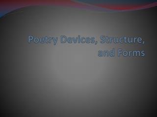 Poetry Devices, Structure, and Forms