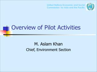 Overview of Pilot Activities