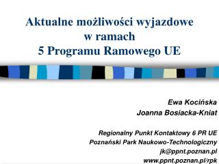 Aktualne możliwości wyjazdowe w ramach 5 Programu Ramowego UE