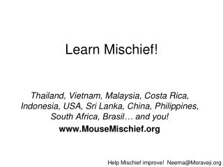 Learn Mischief!