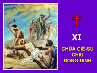 CHÚA GIÊ-SU CHỊU ĐÓNG ĐINH