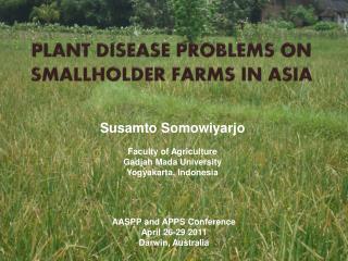 PLANT DISEASE PROBLEMS ON SMALLHOLDER FARMS IN ASIA