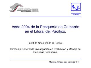 Veda 2004 de la Pesquería de Camarón en el Litoral del Pacífico.