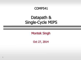 COMP541 Datapath &amp; Single-Cycle MIPS