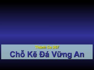 Thánh Ca 267 Chỗ Kẽ Đá Vững An