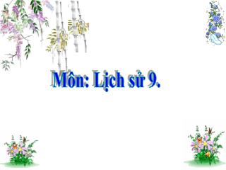 Môn: Lịch sử 9.