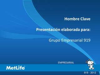 Hombre Clave Presentación elaborada para: Grupo Empresarial 919