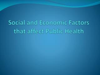 economic affect factors social health public presentation ppt powerpoint