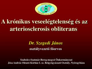 A krónikus veseelégtelenség és az arteriosclerosis obliterans