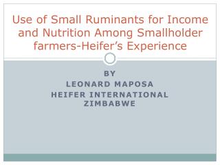 Use of Small Ruminants for Income and Nutrition Among Smallholder farmers-Heifer’s Experience