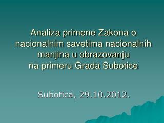 Subotica, 29.10.2012.