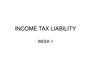 INCOME TAX LIABILITY