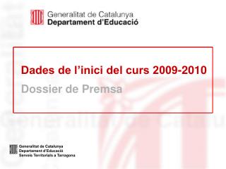 Dades de l’inici del curs 2009-2010 Dossier de Premsa