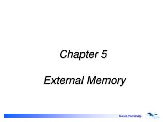 Chapter 5 External Memory