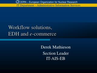 Workflow solutions, EDH and e -commerce