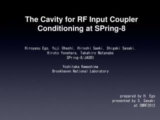 The Cavity for RF Input Coupler Conditioning at SPring-8