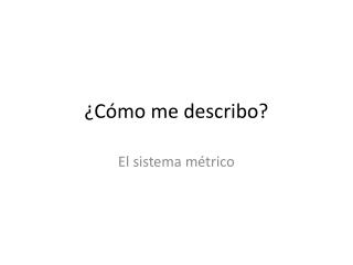 ¿Cómo me describo?