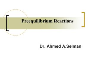 Preequilibrium Reactions