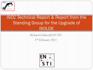 ISCC Technical Report &amp; Report from the Standing Group for the Upgrade of ISOLDE