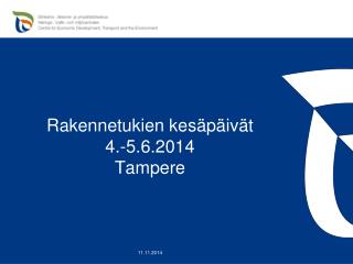 Rakennetukien kesäpäivät 4.-5.6.2014 Tampere